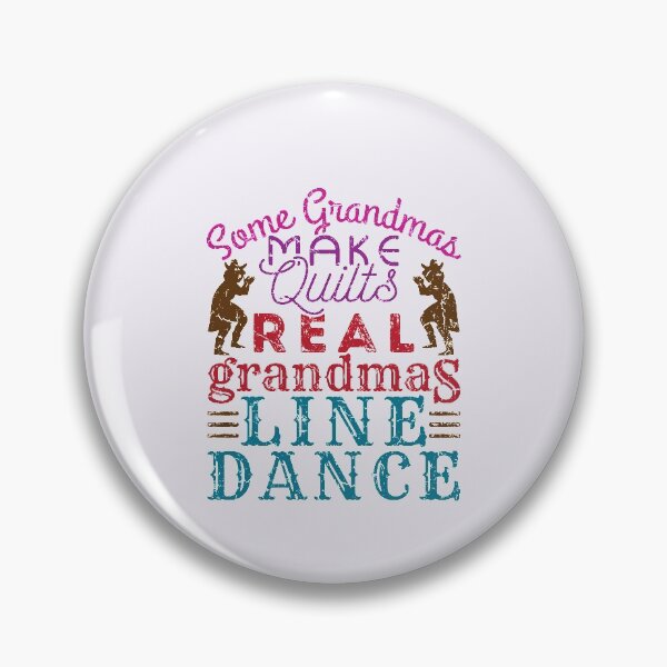 Item preview, Some Grandmas Make Quilts Real Grandmas Line Dance designed and sold by jaygo.