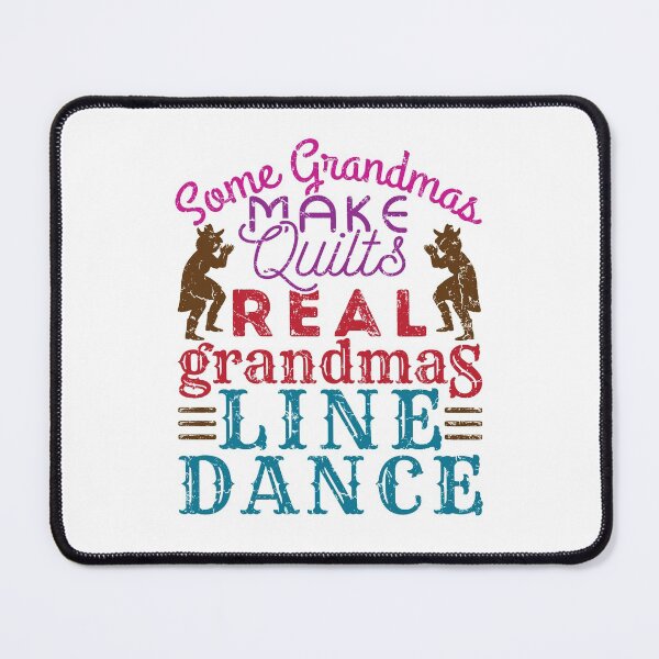 Item preview, Some Grandmas Make Quilts Real Grandmas Line Dance designed and sold by jaygo.