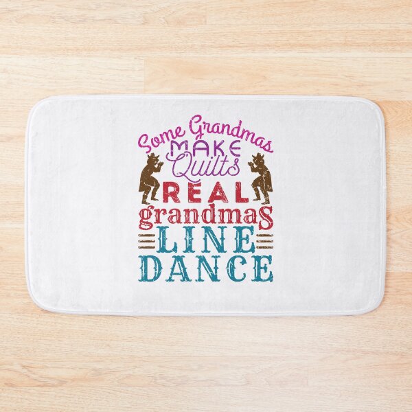 Item preview, Some Grandmas Make Quilts Real Grandmas Line Dance designed and sold by jaygo.