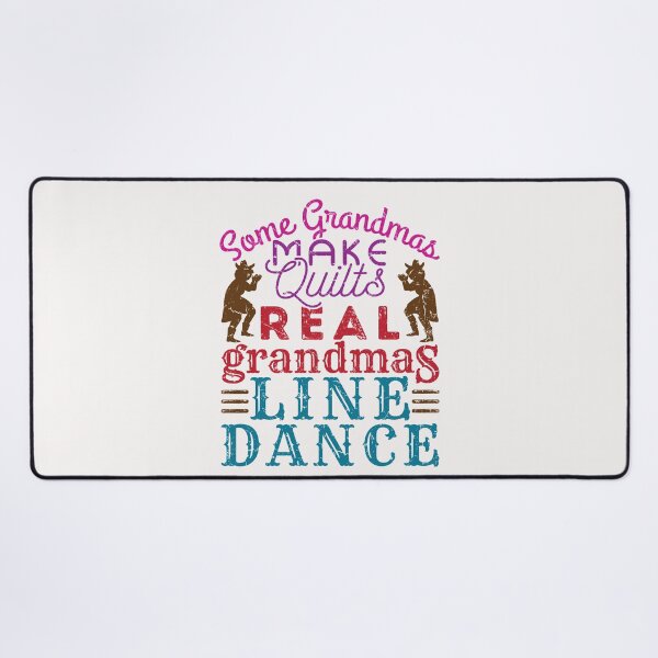 Item preview, Some Grandmas Make Quilts Real Grandmas Line Dance designed and sold by jaygo.