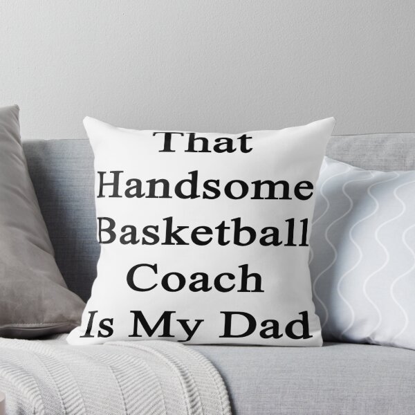 Item preview, That Handsome Basketball Coach Is My Dad  designed and sold by supernova23.