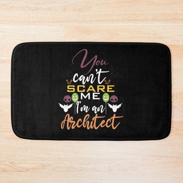 Item preview,   Halloween, you can't scare me I'm an architect ,cool designed and sold by MimiouchB.