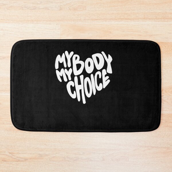 Item preview, My Body My Choice designed and sold by FrictionMaxxing.