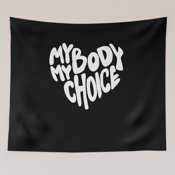 Item preview, My Body My Choice designed and sold by FrictionMaxxing.
