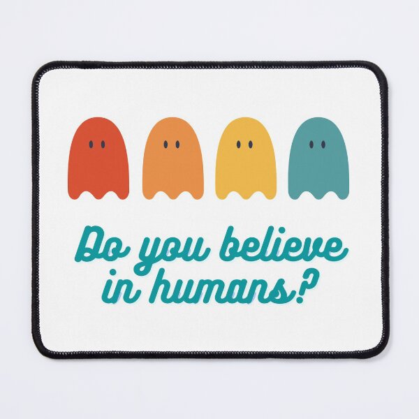 Item preview, Do you believe in humans? designed and sold by SwejdDesign.