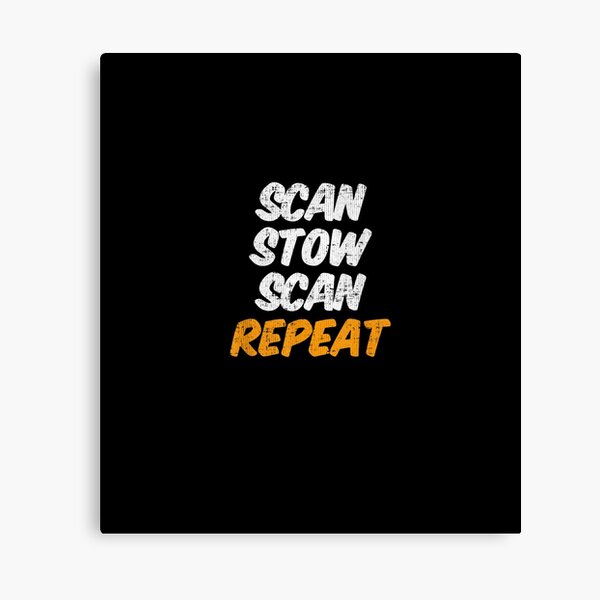 Scan Stow Scan Repeat Canvas Print