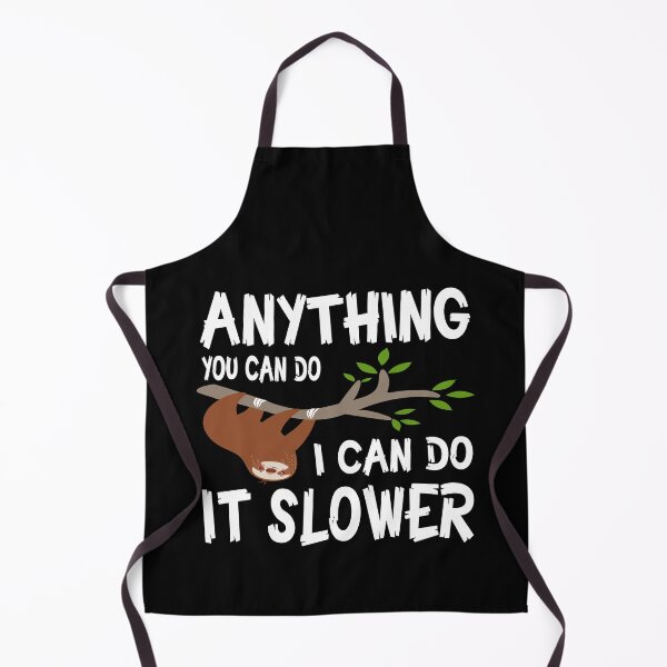 Item preview, Anything You Can Do I Can Do It Slower designed and sold by DAFIN.