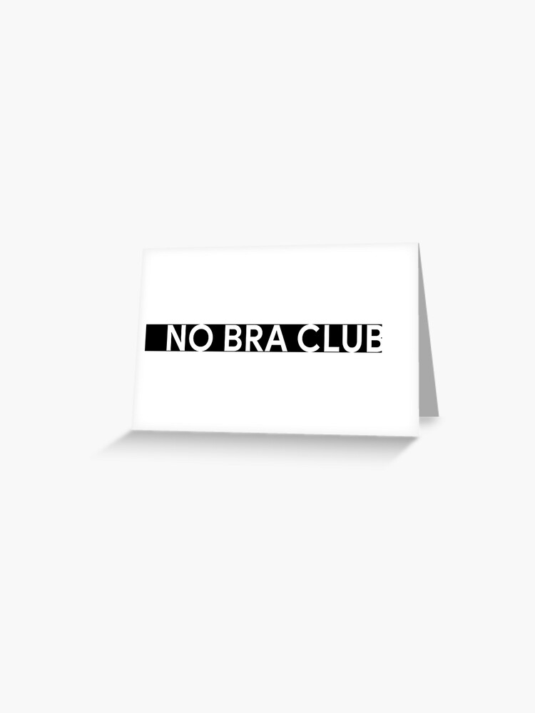 No Bra Club #3 Greeting Card