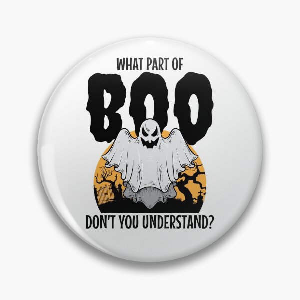 Item preview, What Part Of Boo Don’t You Understand, Funny Ghost designed and sold by Maria Garcia.