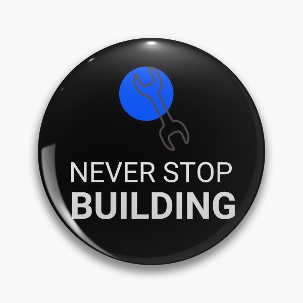 Item preview, Never Stop Building designed and sold by Oreo2020 Creations.