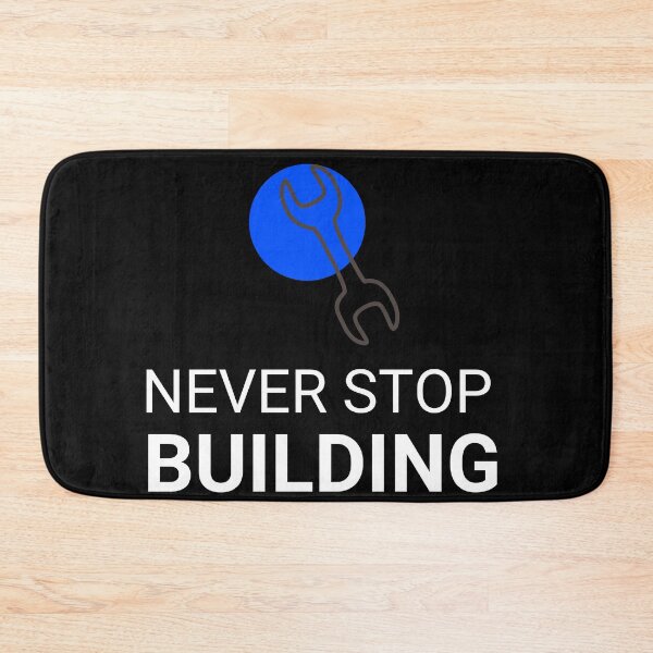 Item preview, Never Stop Building designed and sold by Oreo2020 Creations.