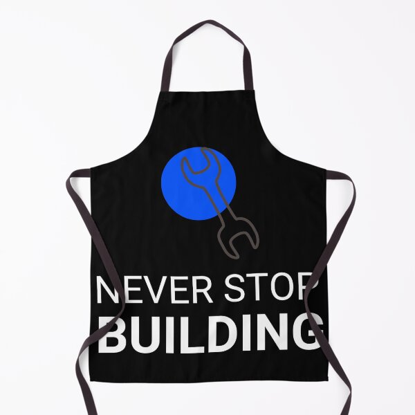 Item preview, Never Stop Building designed and sold by Oreo2020 Creations.