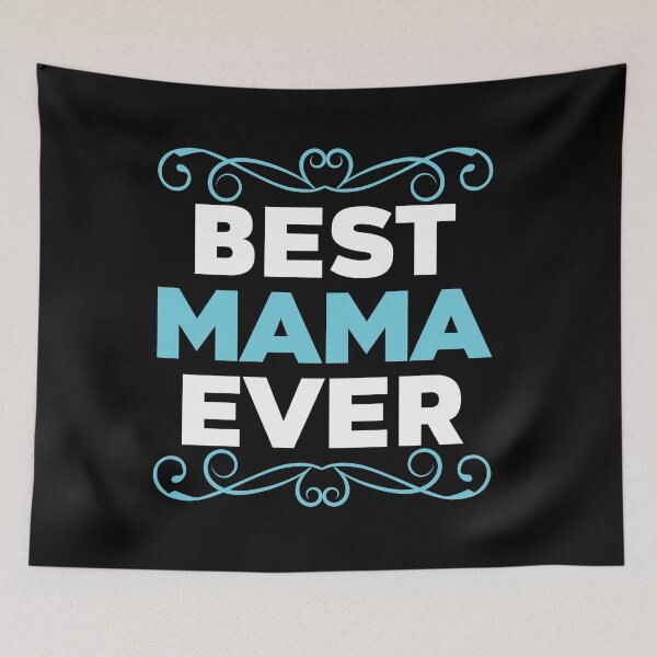 Item preview, Best Mama ever, Mother day, Love, Mom designed and sold by Elshan Ilyasov.
