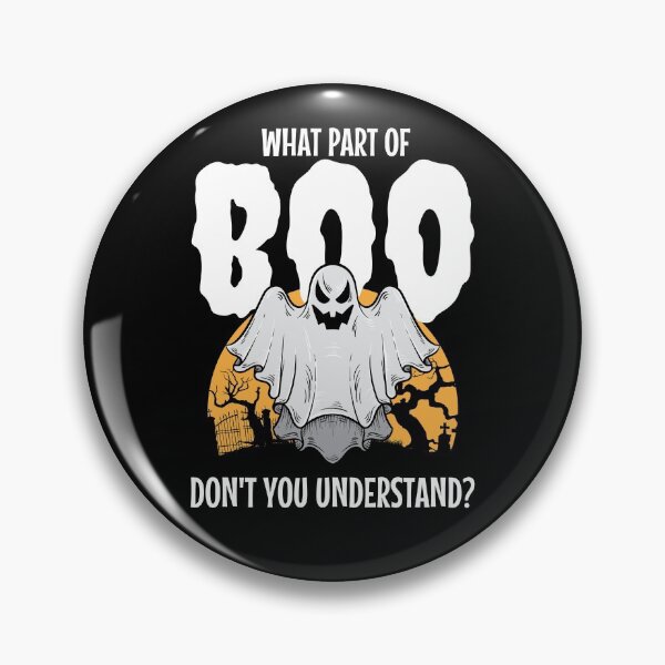 Item preview, What Part Of Boo Don’t You Understand, Halloween Ghost designed and sold by Maria Garcia.