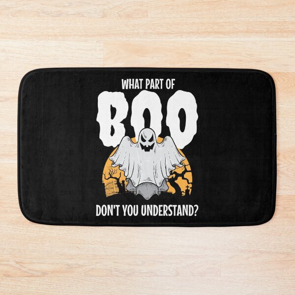 Item preview, What Part Of Boo Don’t You Understand, Halloween Ghost designed and sold by Maria Garcia.