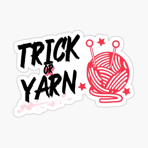 Trick or Yarn, Halloween knitters design Sticker