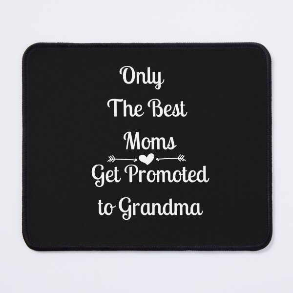 Item preview, Only The Best Moms Get Promoted to Grandma- Promoted to Grandma- Best Mom and Grandmother Gift trending designed and sold by Harmonystore.