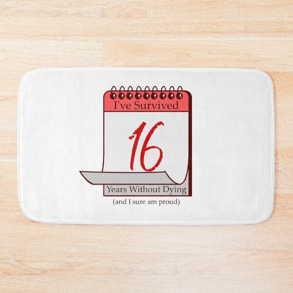 Item preview, I've Survived 16 Years designed and sold by RinozaRose.