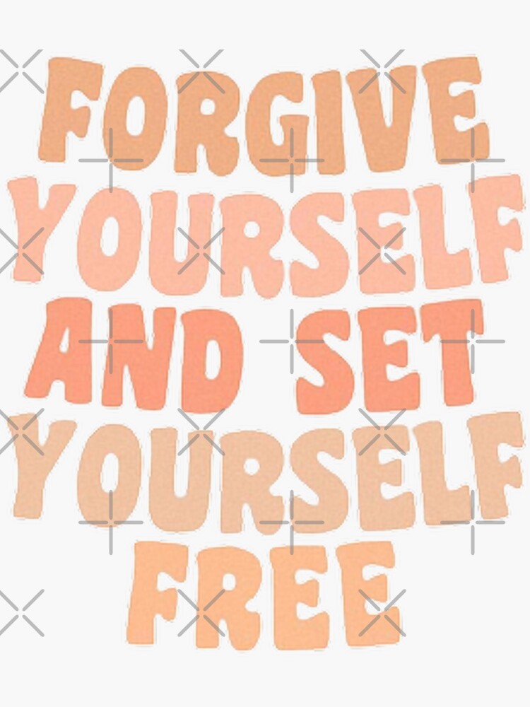 Forgive and Set Yourself Free