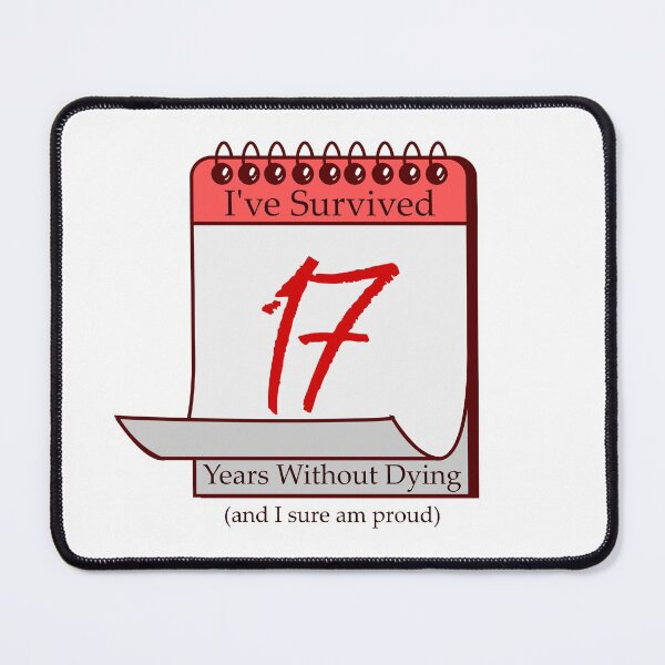 Item preview, I've Survived 17 Years designed and sold by RinozaRose.
