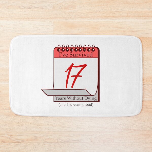 Item preview, I've Survived 17 Years designed and sold by RinozaRose.