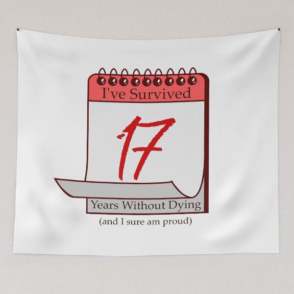 Item preview, I've Survived 17 Years designed and sold by RinozaRose.