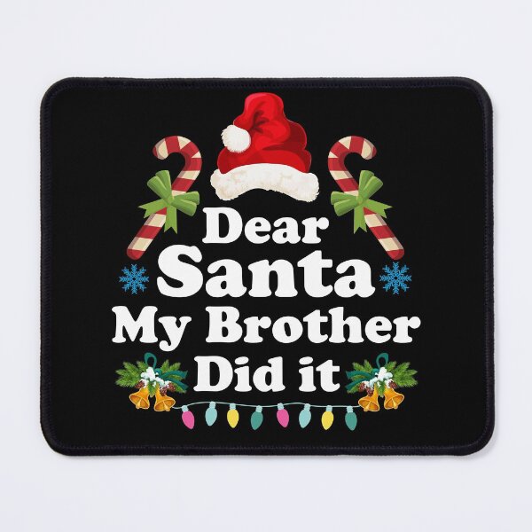 Item preview, Dear Santa My Brother Did it  - Funny Christmas Gift Idea designed and sold by ohmier.