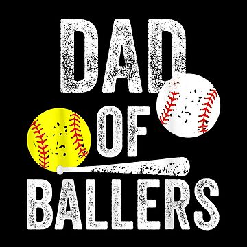 Dad Of Ballers Funny Baseball Softball Game Fathers Day Gift T-shirt for  Sale by DenisJoc, Redbubble