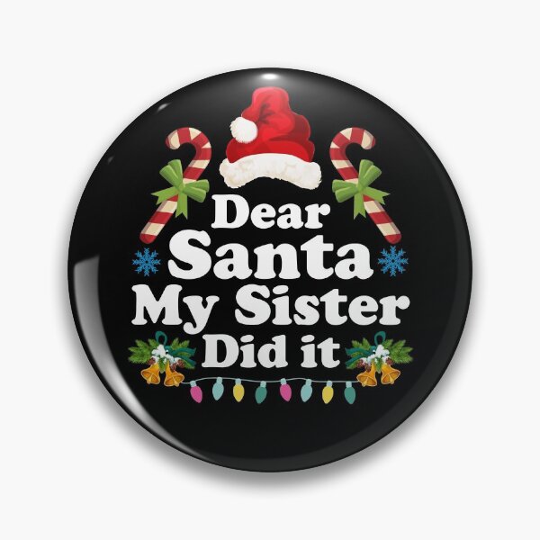 Item preview, Dear Santa My Sister Did it  - Funny Christmas Gift Idea designed and sold by ohmier.