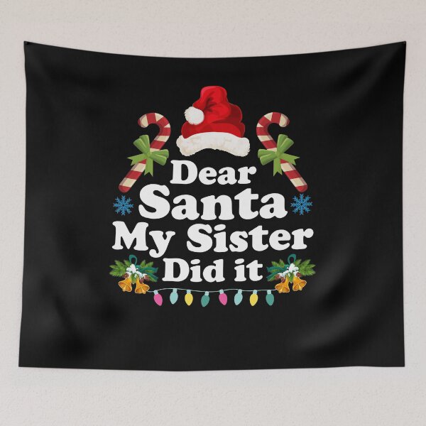 Item preview, Dear Santa My Sister Did it  - Funny Christmas Gift Idea designed and sold by ohmier.