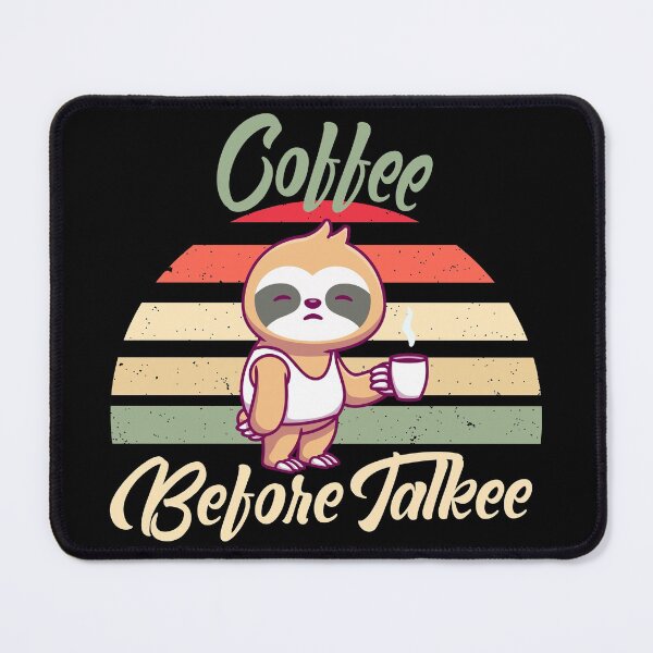 Item preview, Coffee before talkee vintage sloth - funny coffee day designed and sold by Designs Of all kinds.