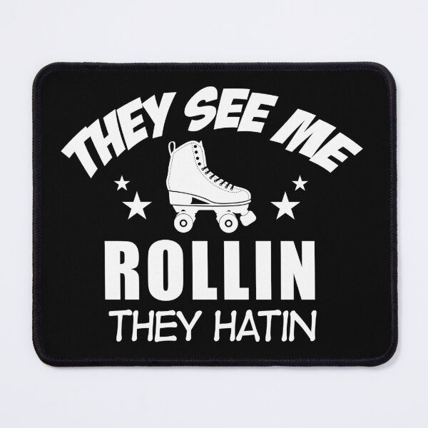 Item preview, They see me rolling they be hatin designed and sold by pnkpopcorn.