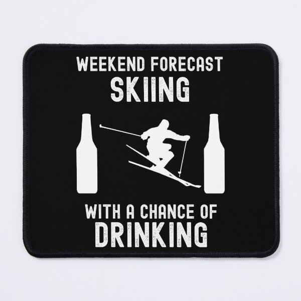 Item preview,  Weekend Forecast Skiing With A Chance Of Drinking designed and sold by liftdesign.