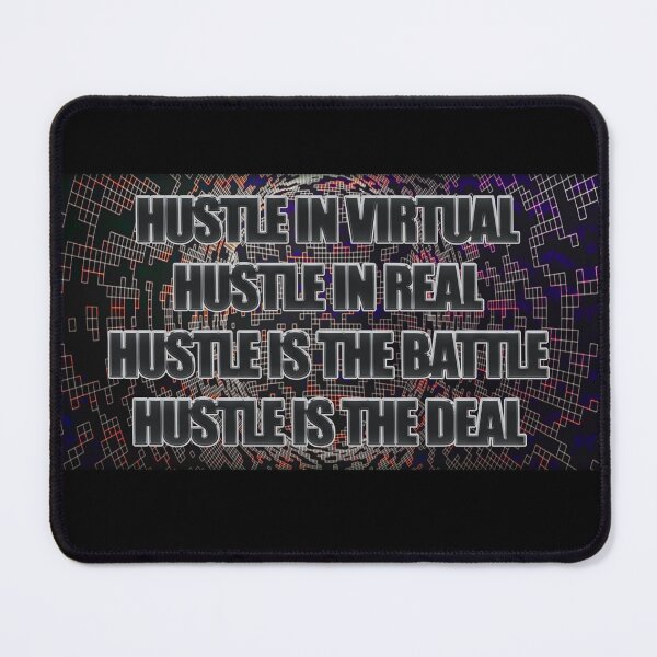 Item preview, Hustle in Virtual hustle in real hustle is the battle hustle is the deal by Code03. Fye and cool t shirt designs. designed and sold by Code03.