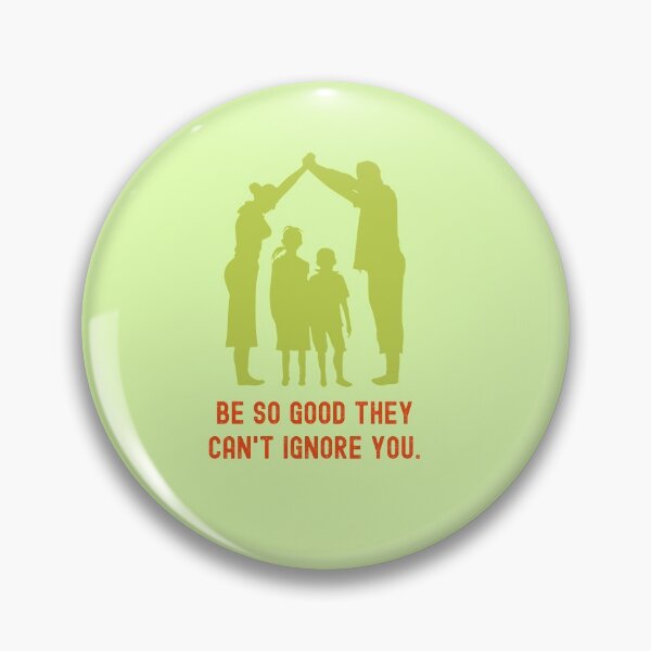 Item preview, Be so good they can't ignore you designed and sold by Boleirov.