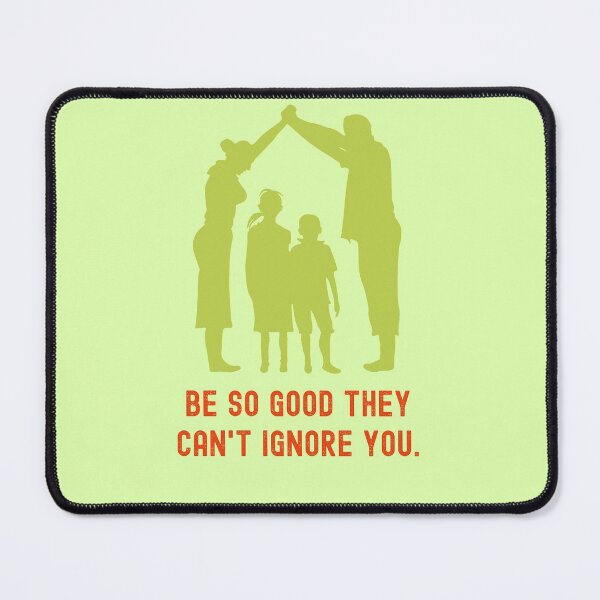 Item preview, Be so good they can't ignore you designed and sold by Boleirov.