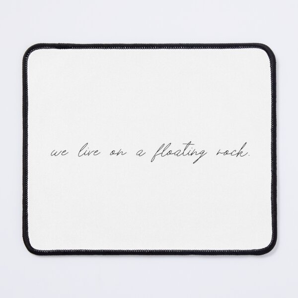 Item preview, We live on a floating rock designed and sold by Simple Soul.
