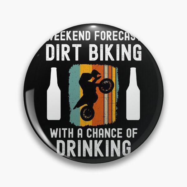 Item preview,  Weekend Forecast Dirt Biking With A Chance Of Drinking designed and sold by liftdesign.