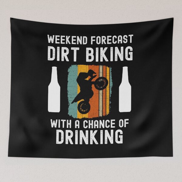 Item preview,  Weekend Forecast Dirt Biking With A Chance Of Drinking designed and sold by liftdesign.