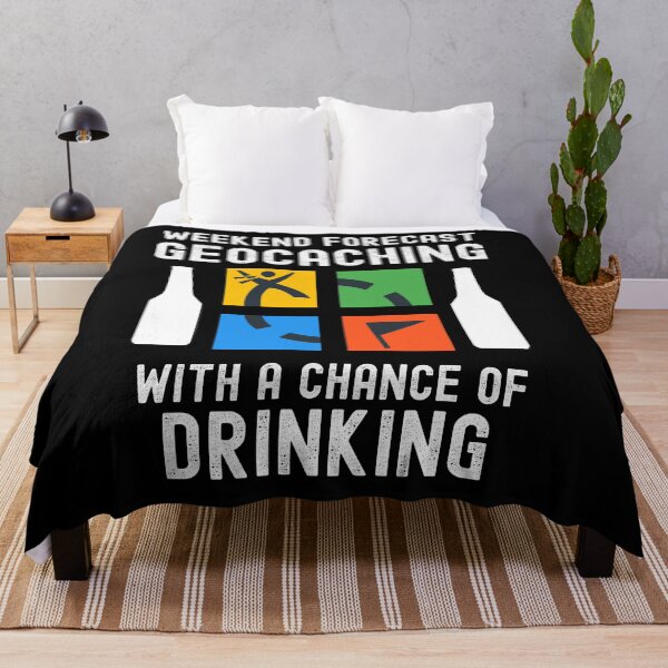 Item preview,  Weekend Forecast Geocaching With A Chance Of Drinking designed and sold by liftdesign.