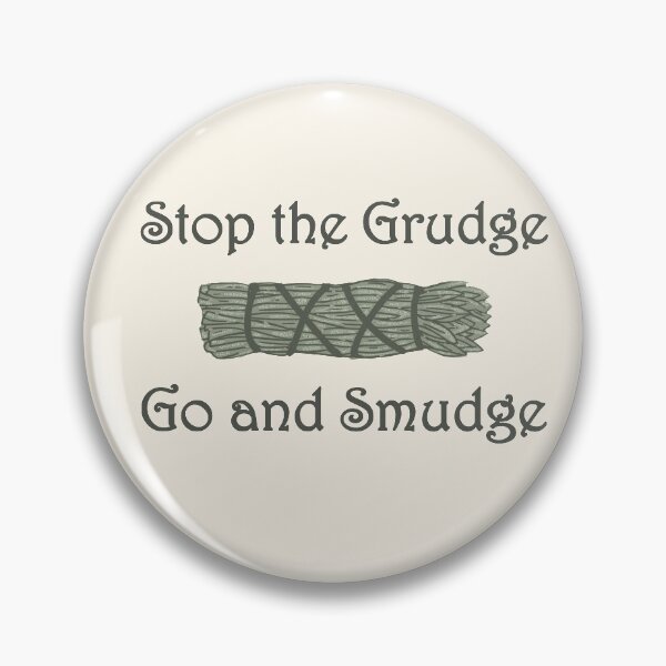Item preview, Stop the Grudge, Go and Smudge designed and sold by GrimButterfly.