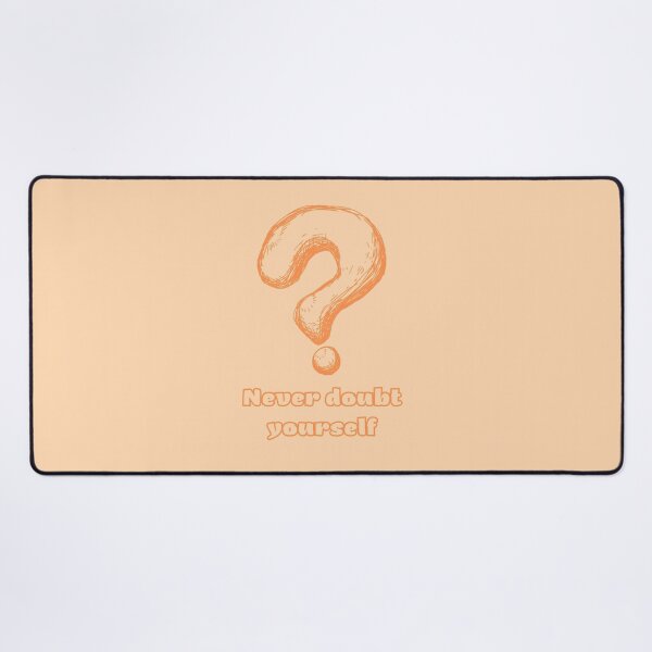 Item preview, Never doubt yourself designed and sold by Boleirov.