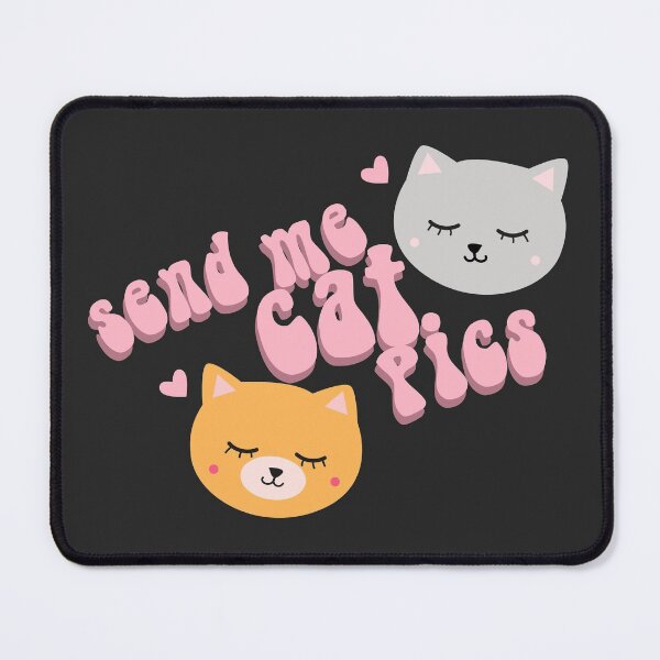 Item preview, Send me cat pics designed and sold by racharanha.