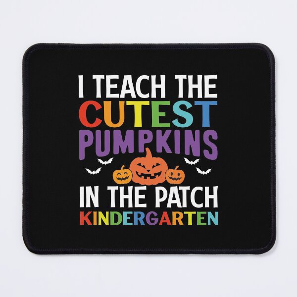 Item preview, I Teach the cutest pumpkins in the kindergarten designed and sold by ZDreamers.
