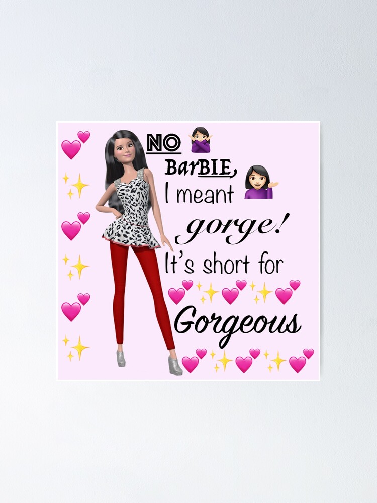 NO BarB1E funny ICONIC Raquelle quote Poster for Sale by Atty123