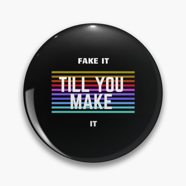 Item preview, Fake It Till You Make It designed and sold by MYNTLYF.