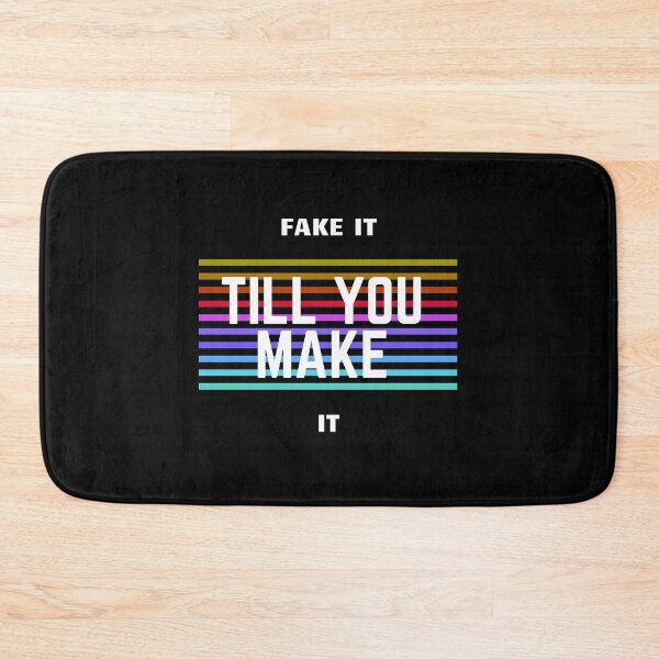 Item preview, Fake It Till You Make It designed and sold by MYNTLYF.