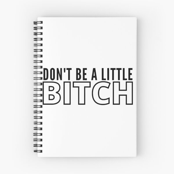 Item preview, Don't be a little BITCH 3 designed and sold by KingsManKind.