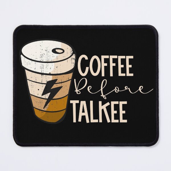 Item preview, Coffee before talkee - funny coffee day designed and sold by Designs Of all kinds.