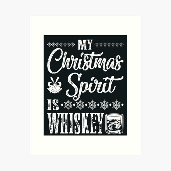 Item preview, My Christmas Spirit Is Whiskey designed and sold by Bafalo.